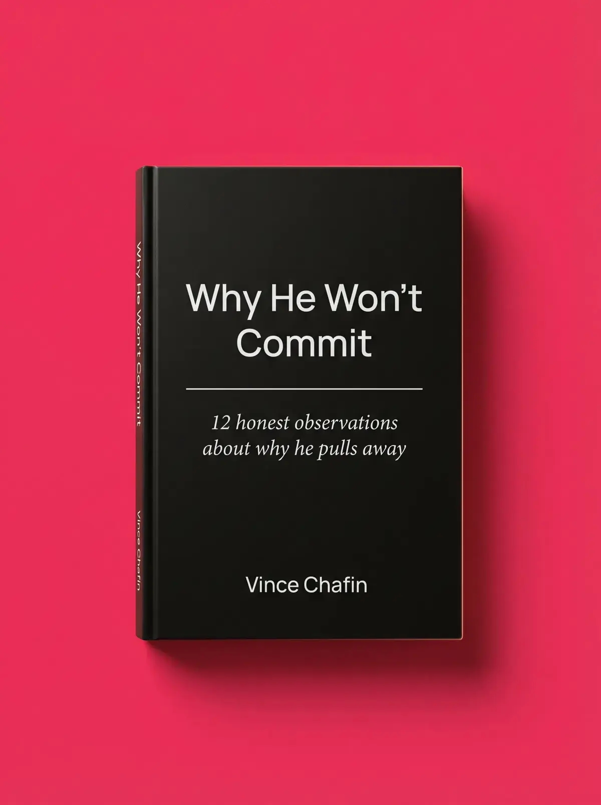 Why He Won't Commit — Vince Chafin